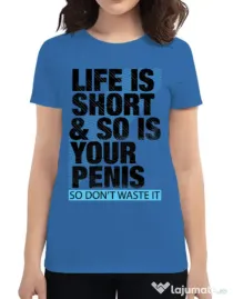 Tricou ADLER dama Life is short Albastru azuriu