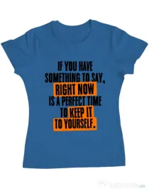Tricou ADLER dama Keep it to yourself Albastru azuriu