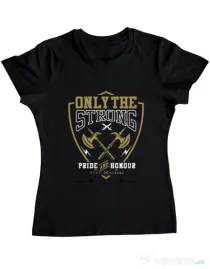 Tricou ADLER dama Only The Strong Negru