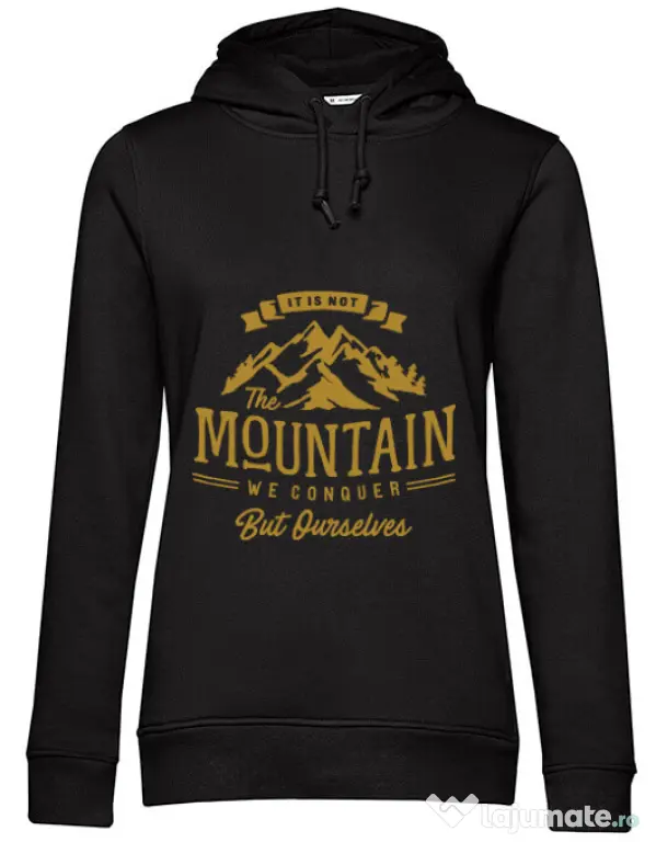 Hoodie dama cu gluga Its not the mountain we conquer Negru