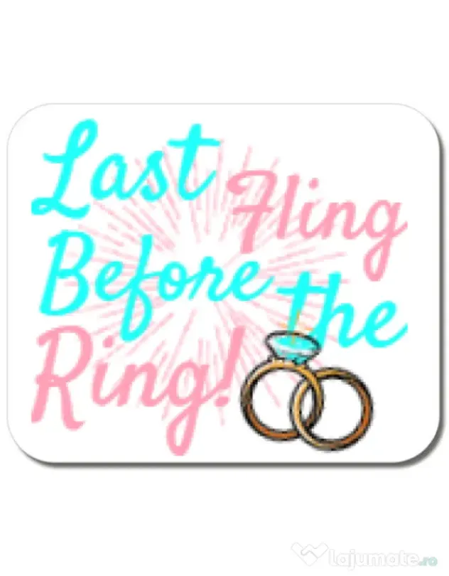 Mousepad personalizat Last fling before the ring Alb