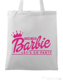 Sacosa personalizata Petrecerea burlacitelor Come on Barbie Alb