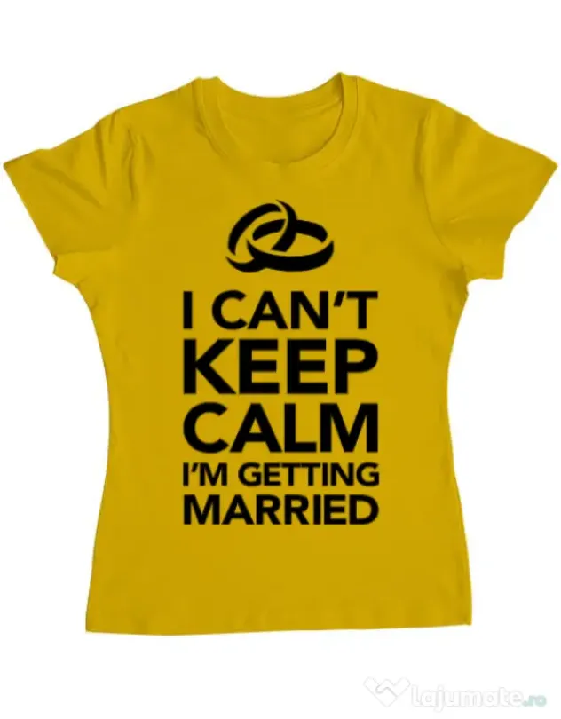 Tricou Mireasa ADLER I cant keep calm married Galben