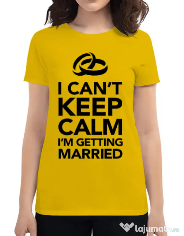 Tricou Mireasa ADLER I cant keep calm married Galben
