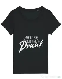 Tricou Petrecerea burlacitelor STANLEY STELLA We are getting drunk Negru