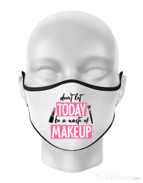 Masca personalizata reutilizabila A waste of makeup Alb