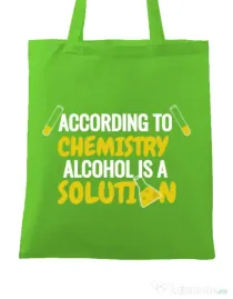 Sacosa din panza Alcohol is a solution Verde mar