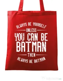 Sacosa din panza Always be batman Rosu