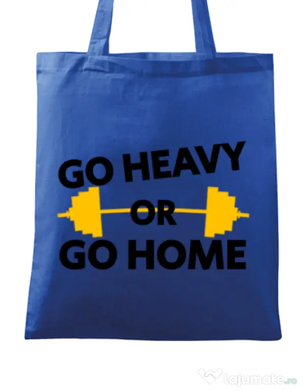 Sacosa din panza Go heavy or go home Albastru regal