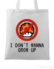 Sacosa din panza I dont wanna grow up Alb