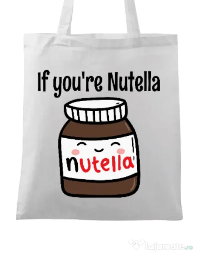Sacosa din panza If you are nutella Alb