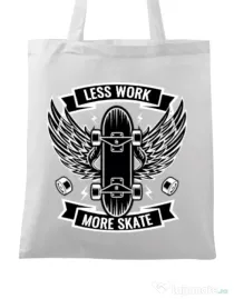 Sacosa din panza Less work more skate Alb