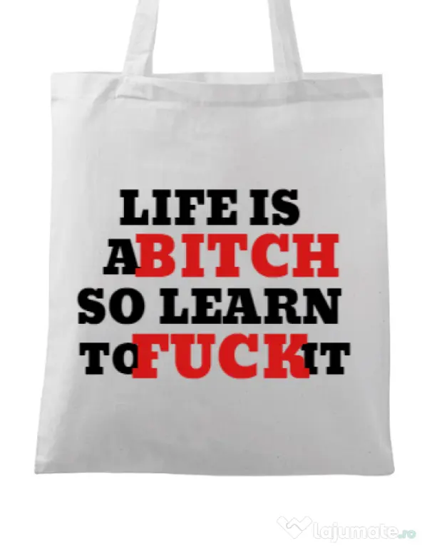Sacosa din panza Life is a bitch Alb