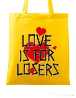 Sacosa din panza Love is for losers Galben