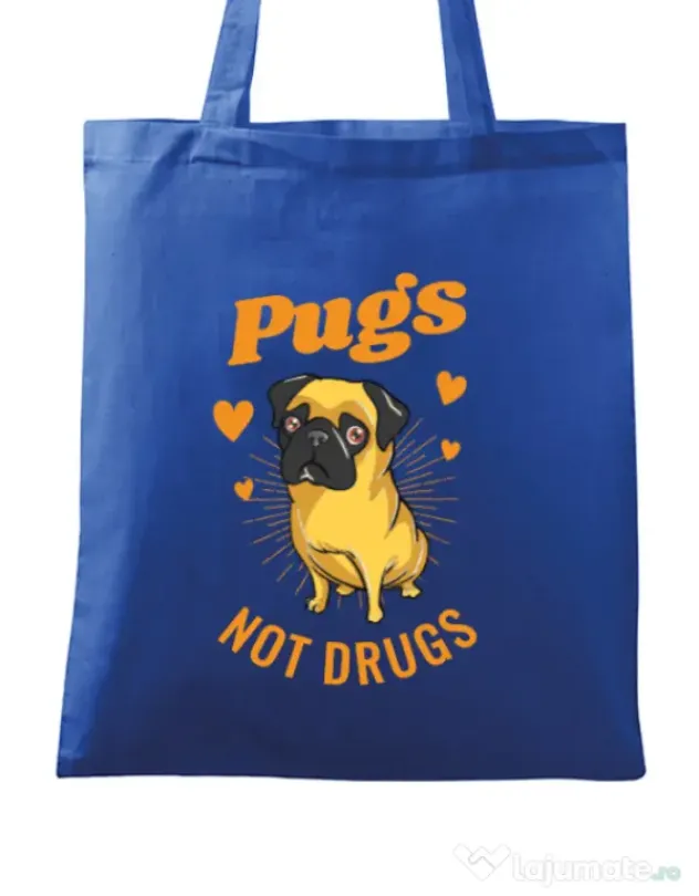 Sacosa din panza Pugs not drugs Albastru regal