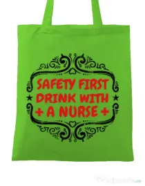 Sacosa din panza Safety first drink with a nurse Verde mar