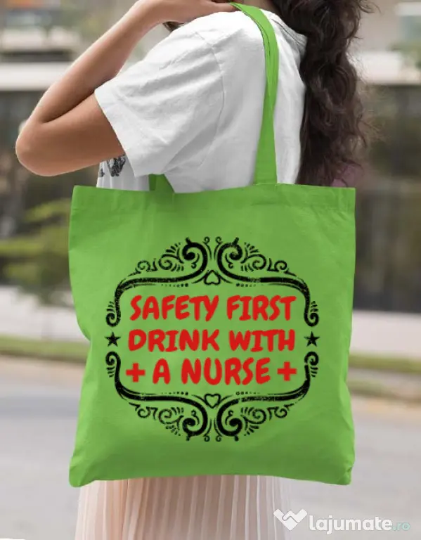 Sacosa din panza Safety first drink with a nurse Verde mar