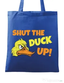 Sacosa din panza Shut the duck up Albastru regal