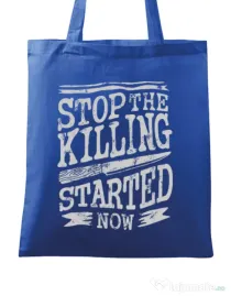 Sacosa din panza Stop The Killing Started Now Albastru regal