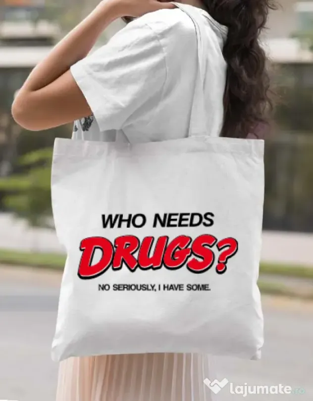 Sacosa din panza Who needs drugs Alb