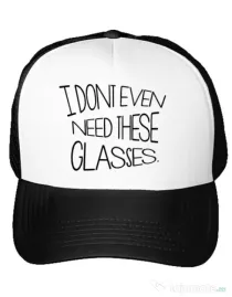 Sapca personalizata I dont need glasses Alb