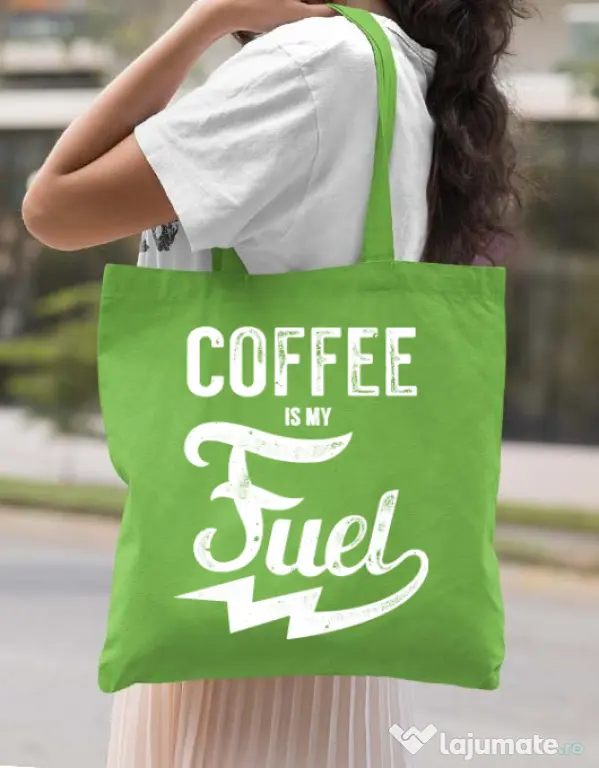 Sacosa din panza Coffee is my fuel Verde mar