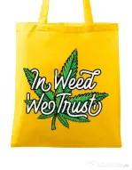 Sacosa din panza In weed we trust Galben