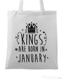 Sacosa din panza Kings are born in January Alb