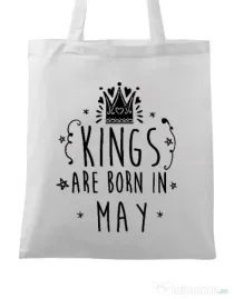 Sacosa din panza Kings are born in May Alb