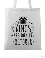Sacosa din panza Kings are born in October Alb