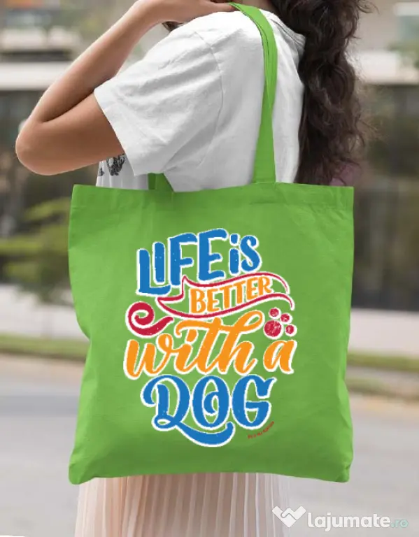 Sacosa din panza Life is better with a dog Verde mar