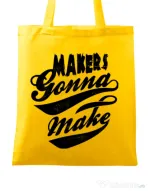 Sacosa din panza Makers gonna make Galben