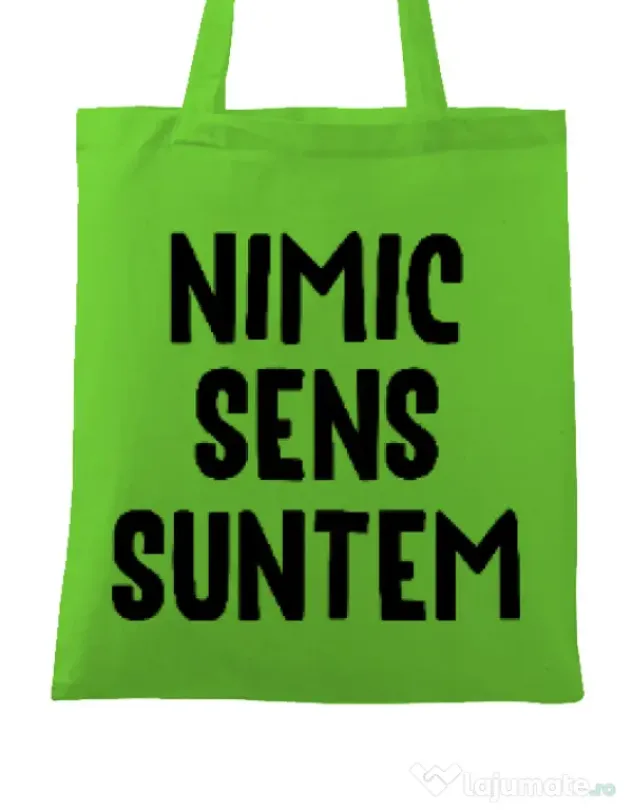 Sacosa din panza Nu are sens 1 Verde mar