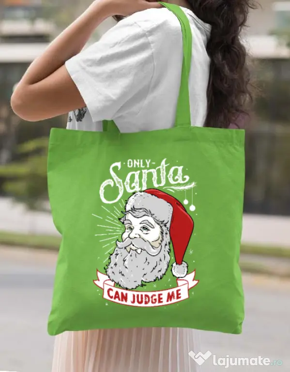 Sacosa din panza Only santa can judge me Verde mar