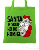 Sacosa din panza Santa is your homie Verde mar