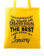 Sacosa din panza The best women are born in January Galben