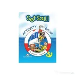 Set Sail 1, Activity Book, Curs limba engleza. Caietul elevului - Elizabeth Gray