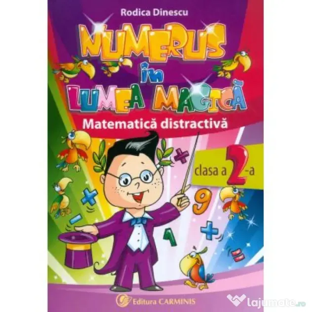 Numerus in lumea magica. Matematica distractiva, clasa a 2-a - Rodica Dinescu