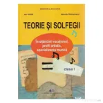 Teorie si solfegii - Clasa 1 - Manual - Ion Vintila, Valentin Gabrielescu