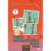 Piticot se comporta civilizat 5-6 ani. Domeniul Om si Societate - Adina Grigore