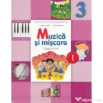 Muzica si miscare. Manual pentru clasa a 3-a, semestrul 1 - Florentina Chifu