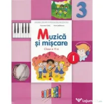 Muzica si miscare. Manual pentru clasa a 3-a, semestrul 1 - Florentina Chifu