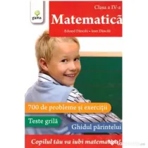Matematica clasa a 4-a. 700 de probleme si exercitii. Editie actualizata - Eduard Dancila