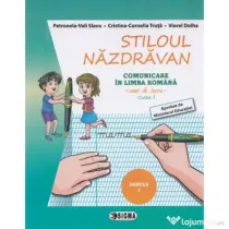 Stiloul Nazdravan. Comunicare in limba romana, caiet de lucru pentru clasa 1, semestrul 1 - Petronela Vali Slavu