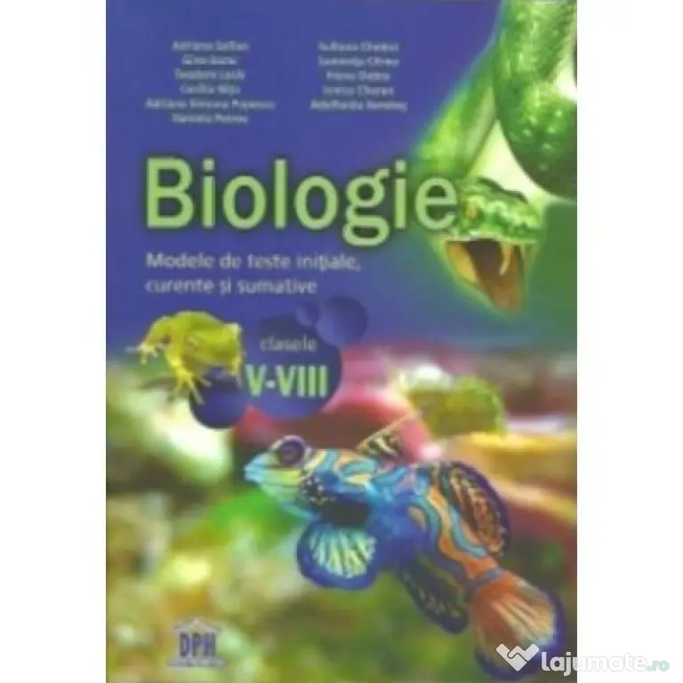 Biologie. Modele de teste initiale, curente si sumative pentru clasele 5-8 - Adriana Simona Popescu