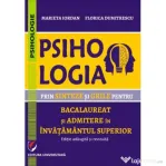 Psihologia prin sinteze si grile pentru bacalaureat si admiterea in invatamantul superior. Editie adaugita si revizuita - Florica Dumitrescu, Marieta