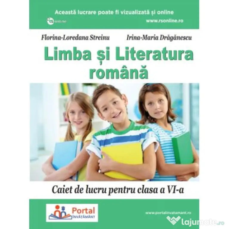Limba si literatura romana. Caiet de lucru pentru clasa a 6-a - Florina Streinu, Irina Draganescu