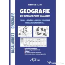 Geografie. Ghid de pregatire pentru bacalaureat - Gheorghe Matei