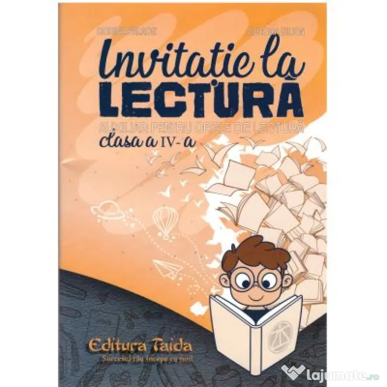 Invitatie la lectura. Auxiliar pentru orele de lectura clasa a 4a - Aurora Silion