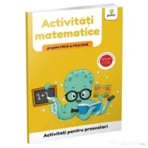 Activitati pentru prescolari. Activitati matematice pentru grupele mica si mijlocie
